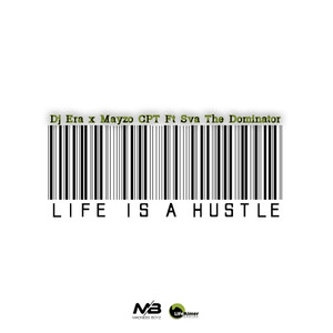 Life Is A Hustle (feat. Sva The Dominator) (Gqom Mix)