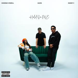 Hold On Me (Explicit)