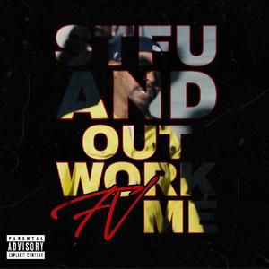 STFU & OutWork Me, Vol. 1 (Hosted By Crisis) [Explicit]