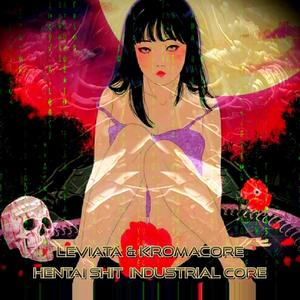 Hentaishit Industrial Core (Live|Explicit)