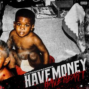 Have Money Have Heart (Explicit)