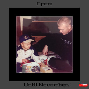 Open: Until November - EP (Explicit)