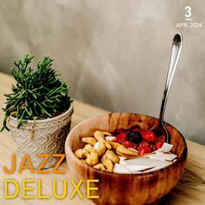 JAZZ DELUXE APR3.24