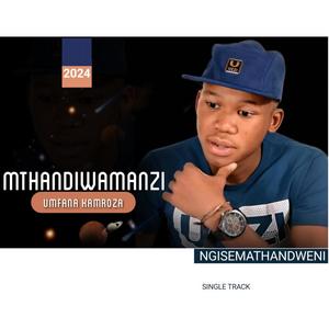 Mthandiwamanzi-ngisemathandweni (feat. Onjomane)