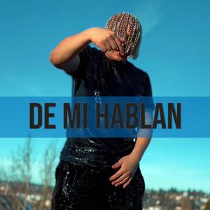 De mi hablan (feat. 300 El de arriba)