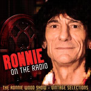 Ronnie On The Radio - The Ronnie Wood Show - Rock & Roll Selections