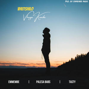 Vhutshilo Vhuya Konda(feat. Palesa Babs & Tasty)