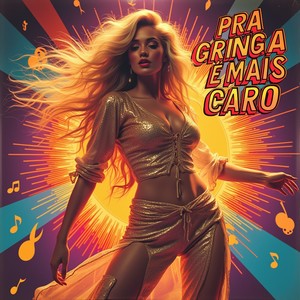 PRA GRINGA É MAIS CARO (Explicit)