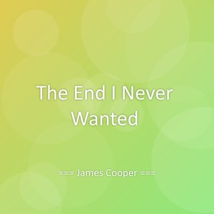 The End I Never Wanted
