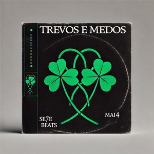 Trevos e Medos (Explicit)