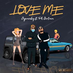 Love Me (feat. Pk Bertram) [Explicit]