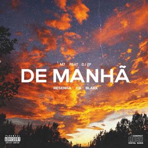 De Manhã (Tu Tá Curtindo o Clima) [Explicit]