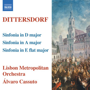 Dittersdorf: Symphonies in D Major, A Major and E-Flat Major