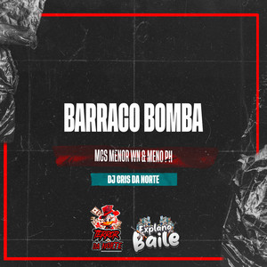 Barraco Bomba (Explicit)