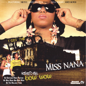 I GOT THE HOOD (Hosted by BOW WOW ) [ cd contains live video footage of Nana and Bow Wow on Tour]