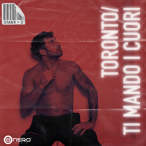 Toronto / Ti mando i cuori (Explicit)