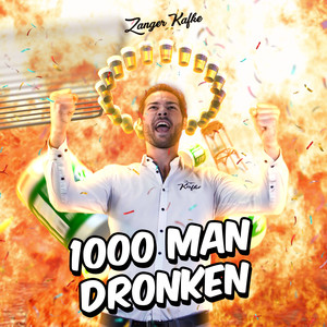 1000 Man Dronken