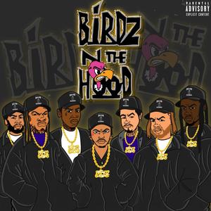 Birdz N The Hood (Explicit)