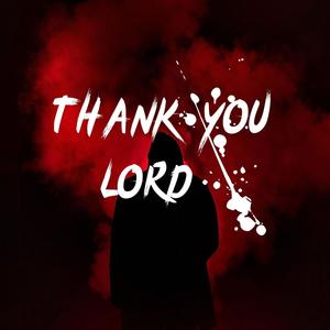 Thank You Lord (Explicit)
