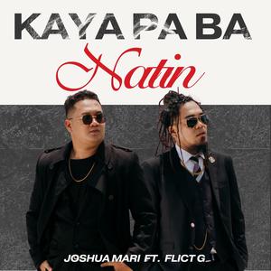 Kaya Pa Ba Natin (feat. Flict G)