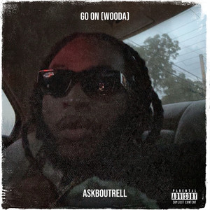 Go on (Wooda) [Explicit]