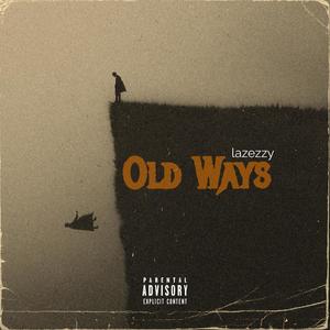 Old Ways (Explicit)