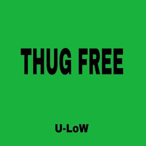 THUG FREE