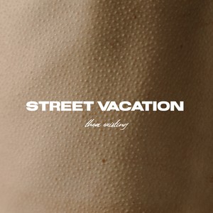 STREET VACATION