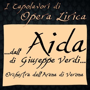 Verdi: Aida (I Capolavori di Opera Lirica...)