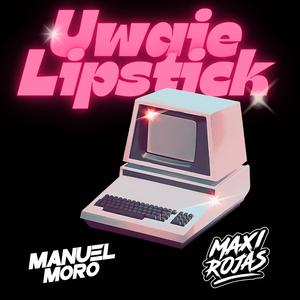 Uwaie Lipstick (feat. Manuel Moro) (After mix)