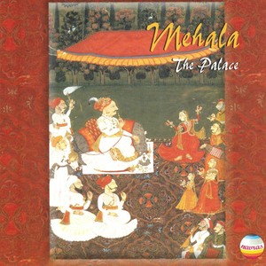 Mehala, The Palace Music of Rajasthan