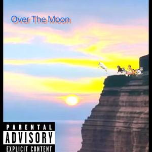 Over the moon (feat. Xayno) [Explicit]