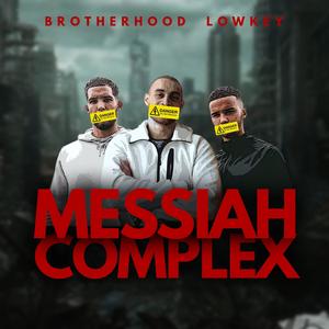 Messiah Complex (feat. Lowkey) (Explicit)