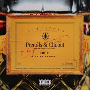 Prerolls & Clicquot (Explicit)