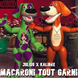 MACARONI TOUT GARNI (feat. Kalibre & VEIN_BPM) [Explicit]