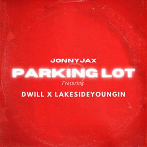 Parking Lot (feat. Dwill & Lakesideyoungin) [Explicit]