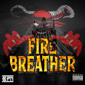 Fire Breather (Explicit)