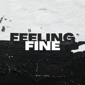 Feeling Fine (feat. K-SEE)