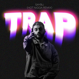 Trap (Hot Nigga Remix) [Explicit]