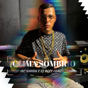 MC Nandu - Clima Sombrio (Explicit)