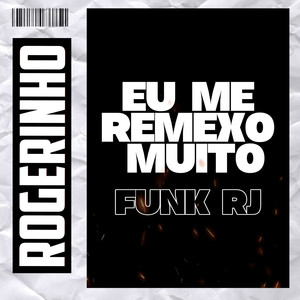 Eu Me Remexo Muito Vs Funk RJ (Explicit)