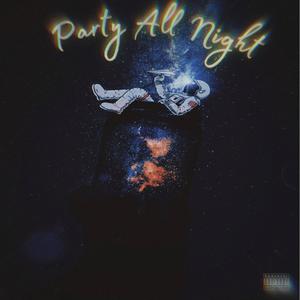 Party All Night (Explicit)