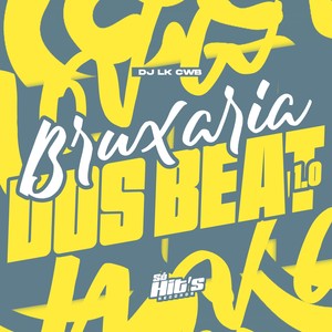 Bruxaria Dos Beats 1.0 (Explicit)