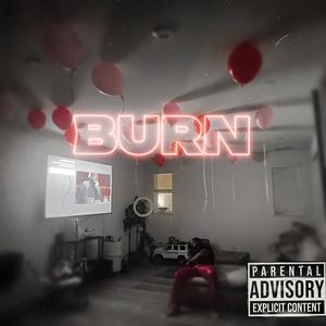 Burn (Explicit)