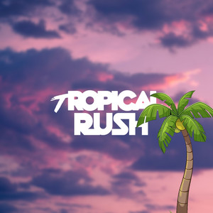 Tropical Rush