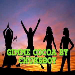 Gimme Cocoa (Explicit)