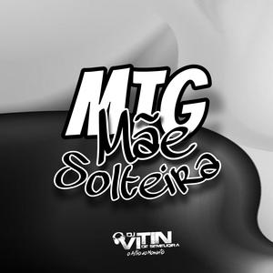 MTG MÃE SOLTEIRA
