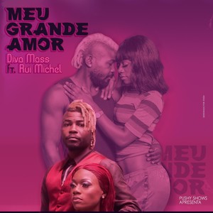 Meu Grande Amor (feat. Rui Michel)