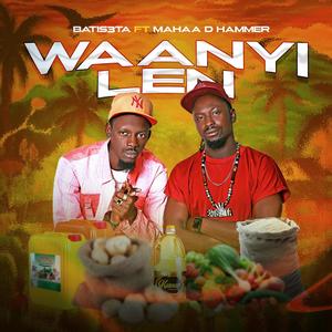 Waanyi Len (feat. Mahaa D Hammer)