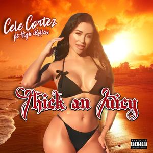 Thick an Juicy(feat. High Rollaz) (Explicit)